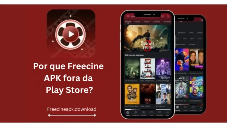 Por que Freecine APK fora da Play Store?