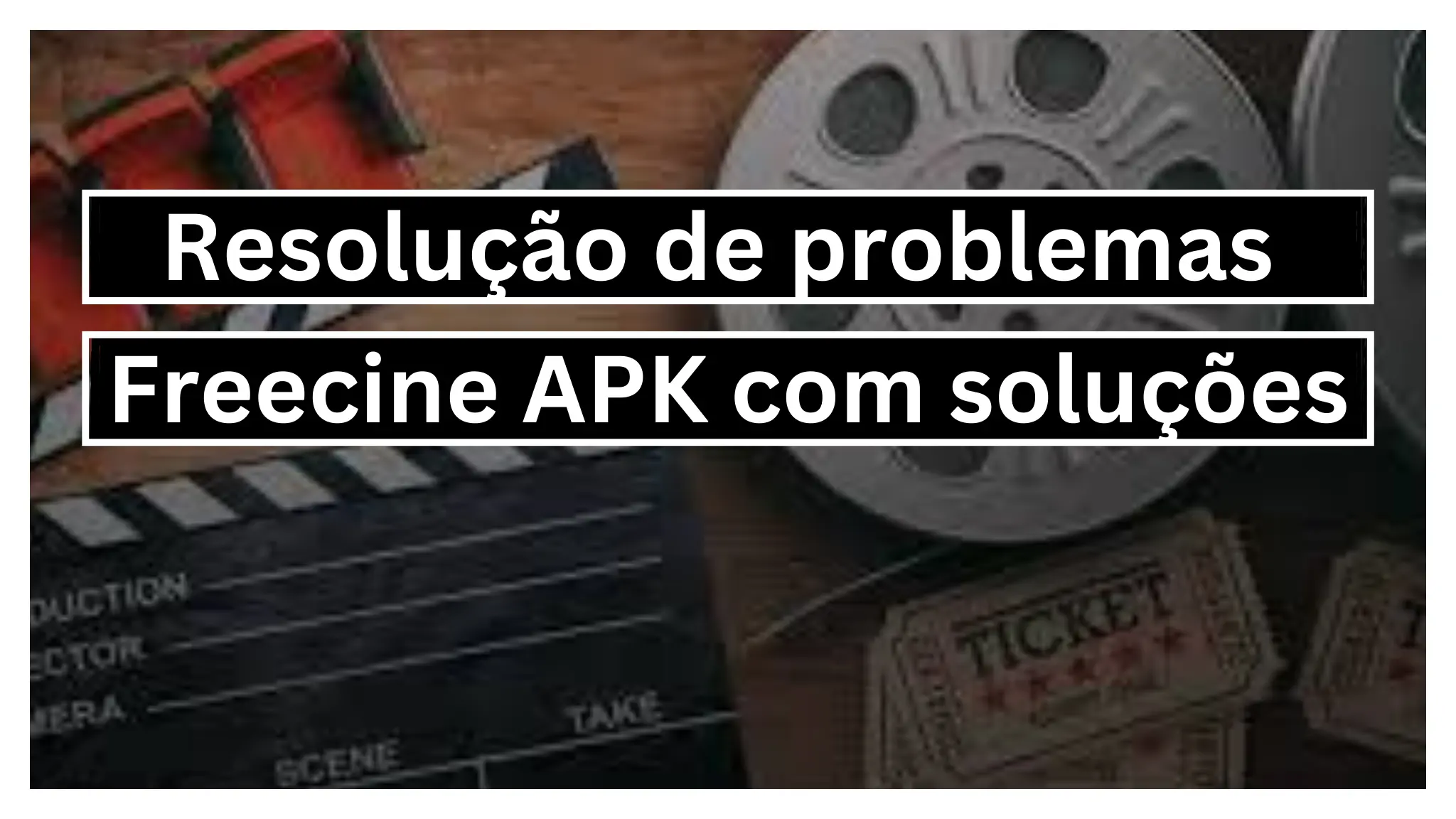 Resolução de problemas Freecine APK